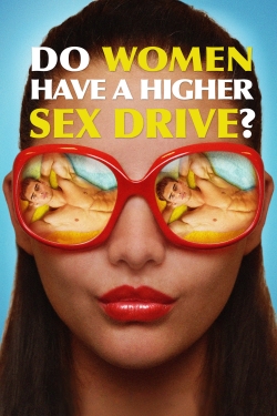 watch-Do Women Have a Higher Sex Drive?