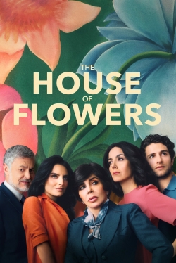 watch-The House of Flowers