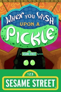 watch-When You Wish Upon a Pickle: A Sesame Street Special