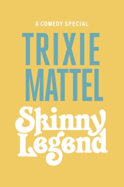 watch-Trixie Mattel: Skinny Legend