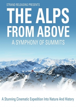 watch-The Alps from Above: Symphony of Summits