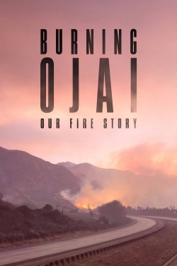 watch-Burning Ojai: Our Fire Story