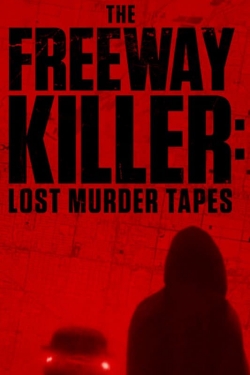 watch-The Freeway Killer: Lost Murder Tapes