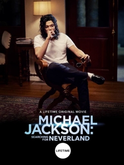 watch-Michael Jackson: Searching for Neverland