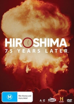 watch-Hiroshima and Nagasaki: 75 Years Later