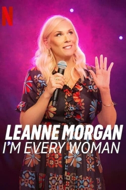 watch-Leanne Morgan: I'm Every Woman