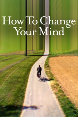 watch-How to Change Your Mind