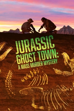 watch-Jurassic Ghost Town: A Mass Murder Mystery