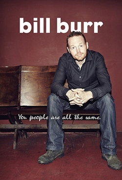 watch-Bill Burr: You People Are All The Same