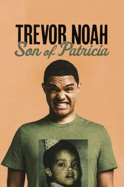watch-Trevor Noah: Son of Patricia