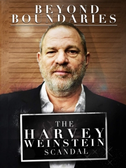 watch-Beyond Boundaries: The Harvey Weinstein Scandal