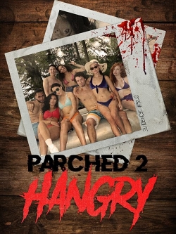 watch-Parched 2: Hangry