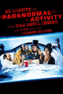 watch-30 Nights of Paranormal Activity With the Devil Inside the Girl With the Dragon Tattoo