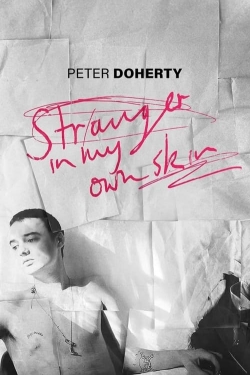watch-Peter Doherty: Stranger In My Own Skin