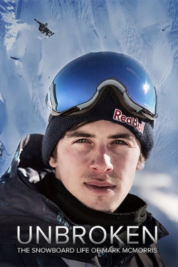 watch-Unbroken: The Snowboard Life of Mark McMorris