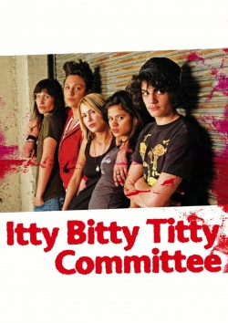 watch-Itty Bitty Titty Committee