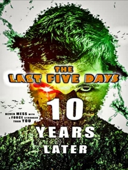 watch-The Last Five Days: 10 Years Later