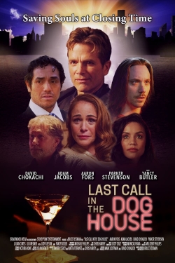 watch-Last Call in the Dog House