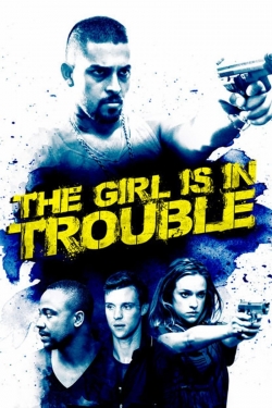 watch-The Girl Is in Trouble