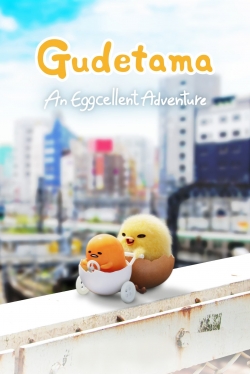 watch-Gudetama: An Eggcellent Adventure