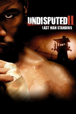 watch-Undisputed II: Last Man Standing