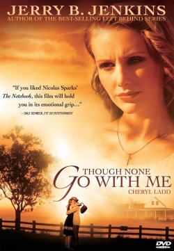watch-Though None Go With Me