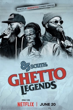 watch-85 South: Ghetto Legends
