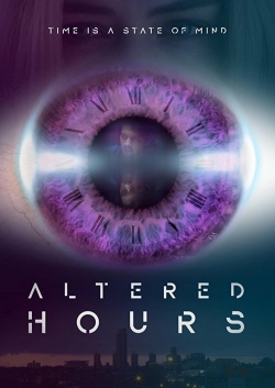 watch-Altered Hours