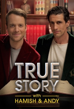 watch-True Story with Hamish & Andy