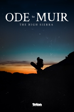 watch-Ode to Muir: The High Sierra