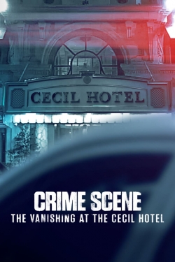 watch-Crime Scene: The Vanishing at the Cecil Hotel