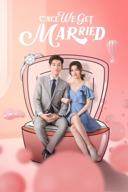 watch-Once We Get Married