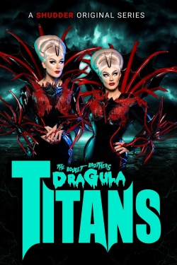 watch-The Boulet Brothers' Dragula: Titans