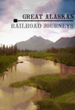 watch-Great Alaskan Railroad Journeys