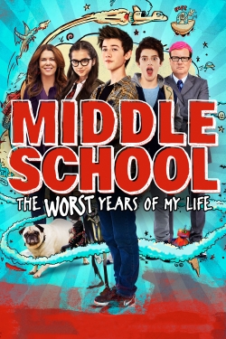 watch-Middle School: The Worst Years of My Life
