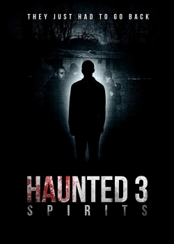 watch-Haunted 3: Spirits