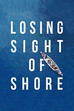 watch-Losing Sight of Shore