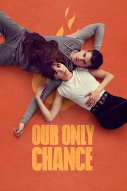 watch-Our Only Chance