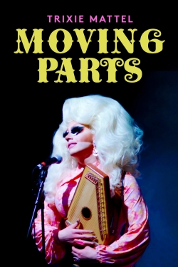 watch-Trixie Mattel: Moving Parts