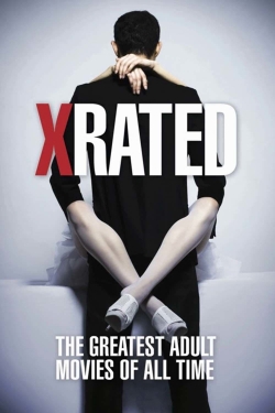 watch-X-Rated: The Greatest Adult Movies of All Time