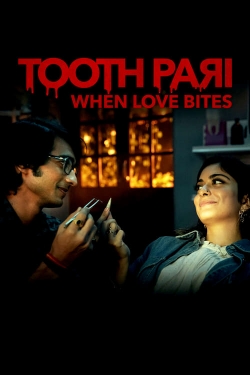 watch-Tooth Pari: When Love Bites