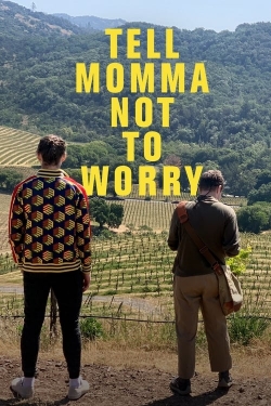 watch-Tell Momma Not to Worry
