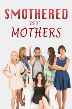 watch-Smothered by Mothers
