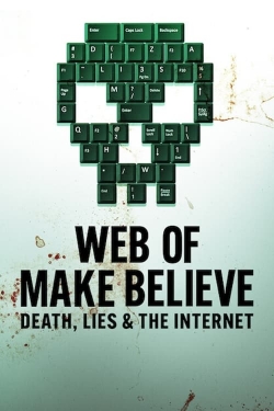 watch-Web of Make Believe: Death, Lies and the Internet