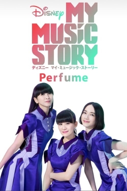 watch-Disney My Music Story: Perfume