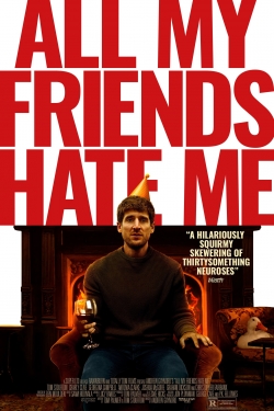 watch-All My Friends Hate Me