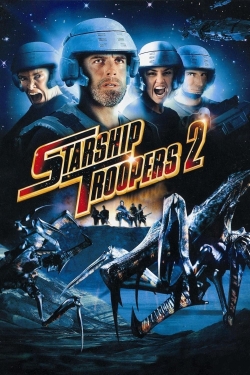 watch-Starship Troopers 2: Hero of the Federation