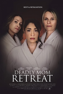 watch-Deadly Mom Retreat