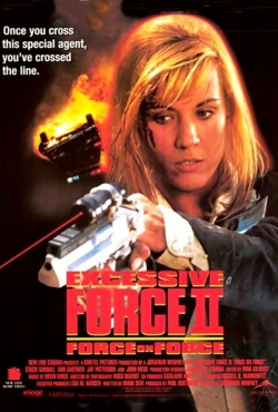 watch-Excessive Force II: Force on Force