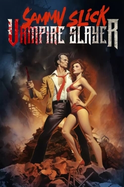 watch-Sammy Slick: Vampire Slayer
